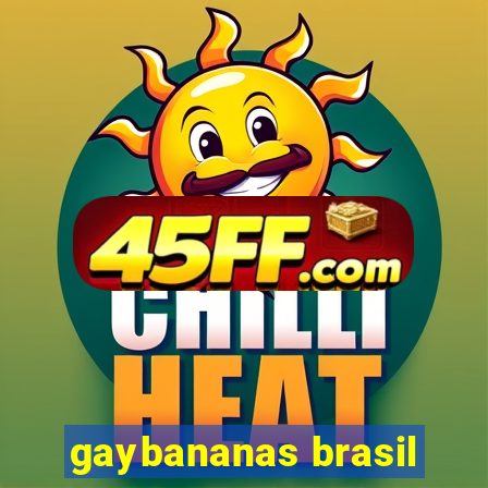 gaybananas brasil